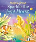 Image for Sparkle the Seahorse