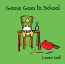 Image for Goose Goes to School
