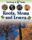 Image for LOOKING AT PLANTS ROOTS STEMS LE