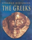 Image for STRANGE HISTORIES GREEKS