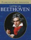 Image for FAMOUS CHILDHOODS BEETHOVEN