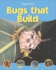 Image for BUG ZONE BUGS THAT BUILD