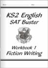 Image for KS2 English Writing Buster - Fiction Writing - Book 1