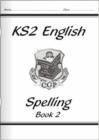 Image for KS2 English Spelling Workbook - Book 2