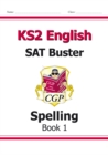 Image for KS2 English SAT Buster: Spelling - Book 1 (for the 2024 tests)