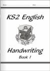Image for KS2 English Handwriting - Book 1