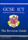 Image for GCSE ICT  : information communication technology: The revision guide
