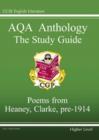 Image for GCSE English Literacy AQA Anthology : Heaney and Clarke Pre 1914 : Higher Poetry Study Guide
