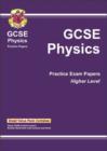 Image for GCSE Physics : Pt. 1 &amp; 2 : Higher Level Practice Papers