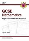 Image for GCSE Maths Topic-Based Exam Practice - Higher