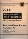 Image for GCSE AQA Coordinated Science, Materials and Their Properties Practice Exam Papers : Foundation