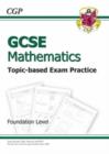 Image for GCSE Maths Topic Based Exam Practice - Foundation