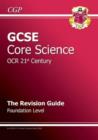 Image for GCSE Core Science OCR 21st Century Revision Guide - Foundation (with Online Edition) (A*-G Course)