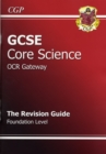 Image for GCSE Core Science OCR Gateway Revision Guide - Foundation (with Online Edition) (A*-G Course)