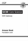 Image for GCSE Core Science OCR Gateway Answers (for Workbook) - Foundation (A*-G Course)