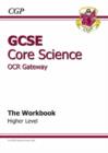 Image for GCSE Core Science OCR Gateway Workbook - Higher (A*-G Course)