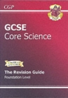 Image for GCSE Core Science Revision Guide - Foundation (with Online Edition)