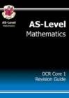 Image for AS-Level Maths OCR Core 1 Revision Guide