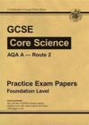 Image for GCSE Core Science AQA A Route 2 Practice Papers - Foundation (A*-G Course)