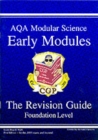 Image for GCSE AQA Modular Science : Pt. 1 &amp; 2 : Early Modules Revision Guide - Foundation