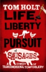 Image for Life, Liberty And The Pursuit Of Sausages