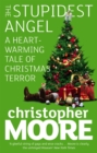 Image for The stupidest angel  : a heartwarming tale of Christmas terror