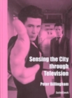 Image for Sensing the City through Television