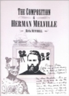 Image for The Composition of Herman Melville
