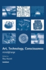Image for Art, Technology, Consciousness