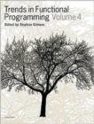 Image for Trends in Functional Programming Volume 4