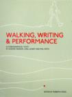 Image for Walking, writing and performance  : autobiographical texts