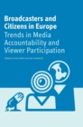 Image for Broadcasters and citizens in Europe  : trends in media accountability and viewer participation