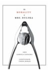 Image for The Morality of Mrs. Dulska : A Play by Gabriela Zapolska