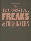 Image for Russia, Freaks and Foreigners