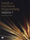 Image for Trends in Functional Programming Volume 7
