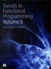 Image for Trends in functional programmingVol. 8