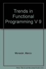 Image for Trends in Functional Programming Volume 9