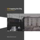 Image for Unmapping the city  : perspectives of flatness