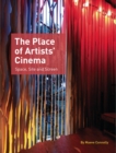Image for The place of artists&#39; cinema: space, site and screen