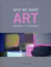 Image for Why we make art and why it is taught