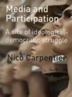 Image for Media and participation  : a site of ideological-democratic Struggle