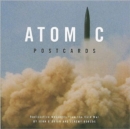 Image for Atomic Postcards : Radioactive Messages from the Cold War