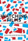 Image for Watching films  : new perspectives on movie-going, exhibition and reception