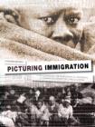 Image for Picturing immigration  : photojournalistic representation of immigrants in Greek and Spanish press