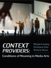 Image for Context providers: conditions of meaning in media arts