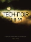 Image for Tech-noir film: a theory of the development of popular genres