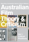 Image for Australian film theory and criticismVolume 1,: Critical positions