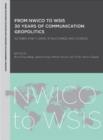 Image for From NWICO to WSIS: 30 Years of Communication Geopolitics : Actors and Flows, Structures and Divides