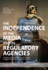 Image for The Independence of the Media and its Regulatory Agencies