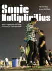 Image for Sonic multiplicities: Hong Kong pop and the global circulation of sound and image